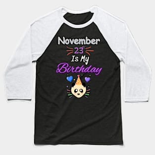 november 23 st is my birthday Baseball T-Shirt
